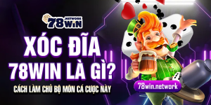 Xóc đĩa 78win là gì? Cách làm chủ bộ môn cá cược này