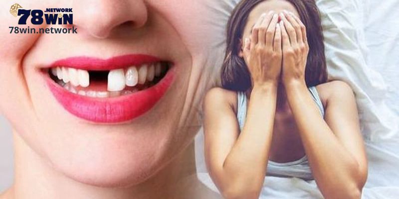 Chiêm bao mơ thấy rụng răng dưới 