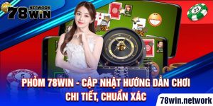 Phỏm 78win - cập nhật hướng dẫn chơi chi tiết, chuẩn xác